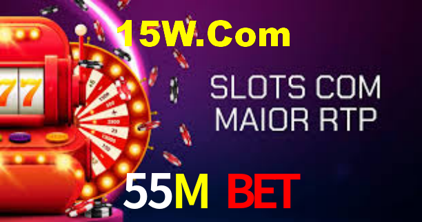 55M Bet